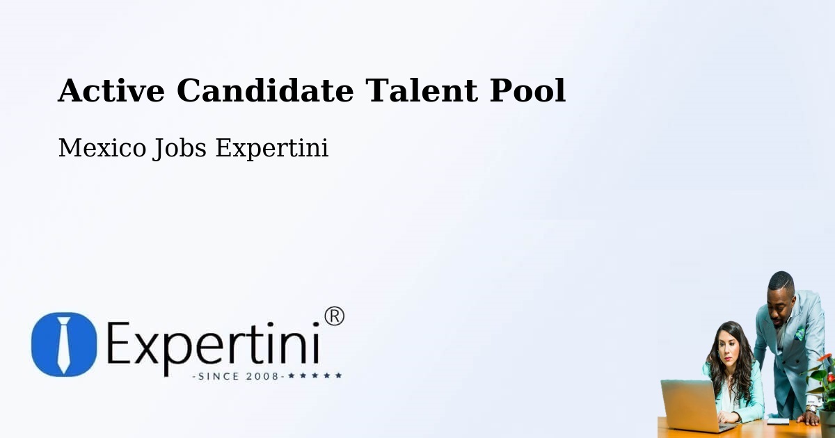 Active Candidate Talent Pool – Natívitas - Mexico Jobs Expertini