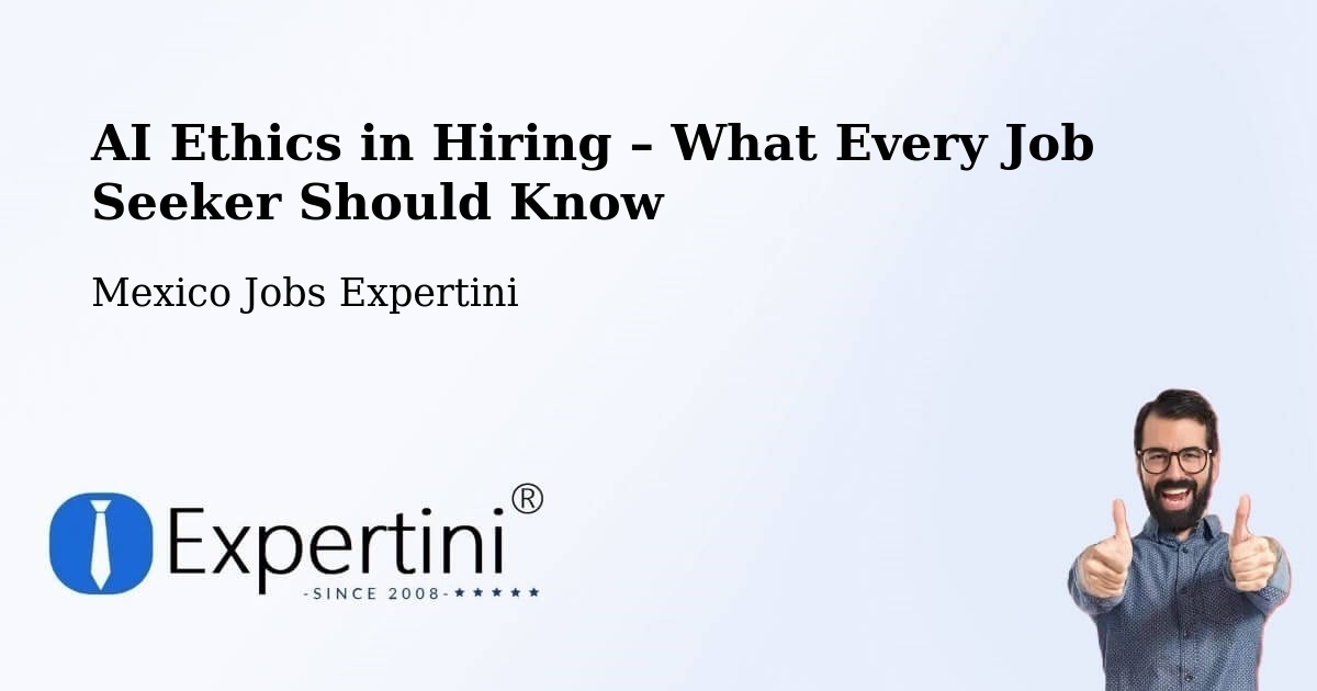 AI Ethics in Recruitment & Hiring – Natívitas - Natívitas, Mexico Jobs Expertini
