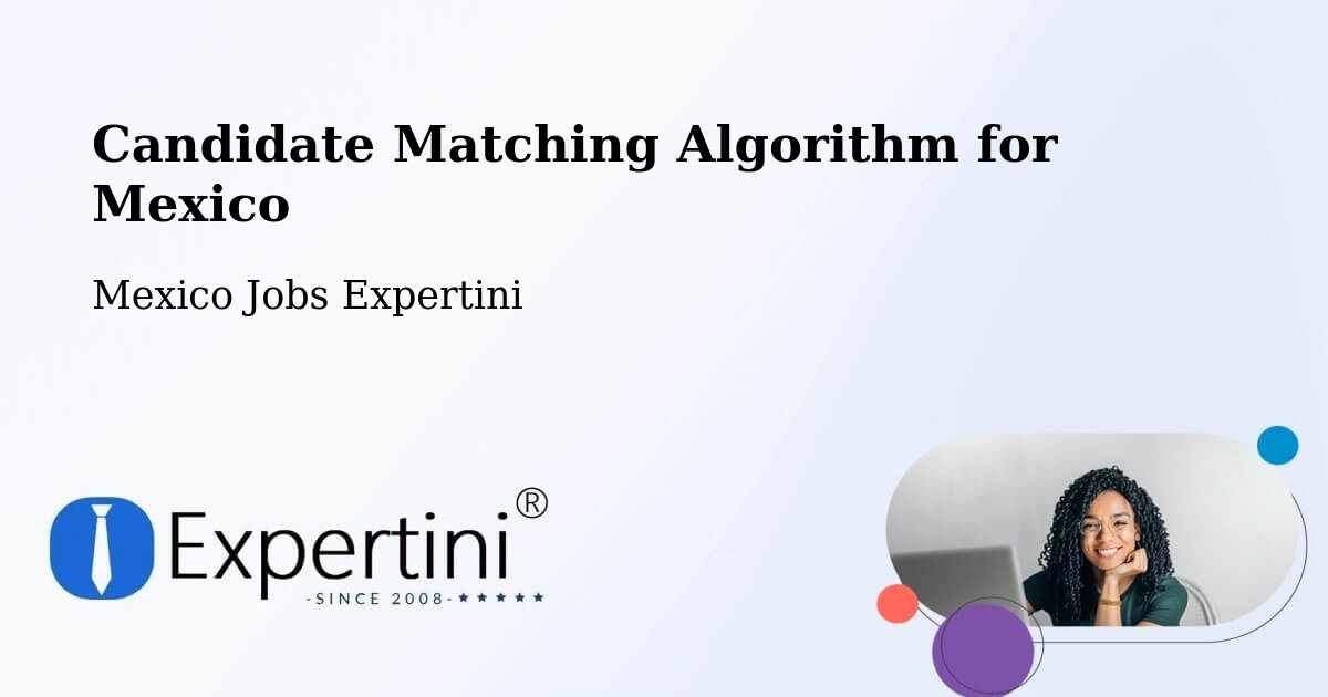 Candidate Matching Algorithm Overview – Natívitas - Mexico Jobs Expertini