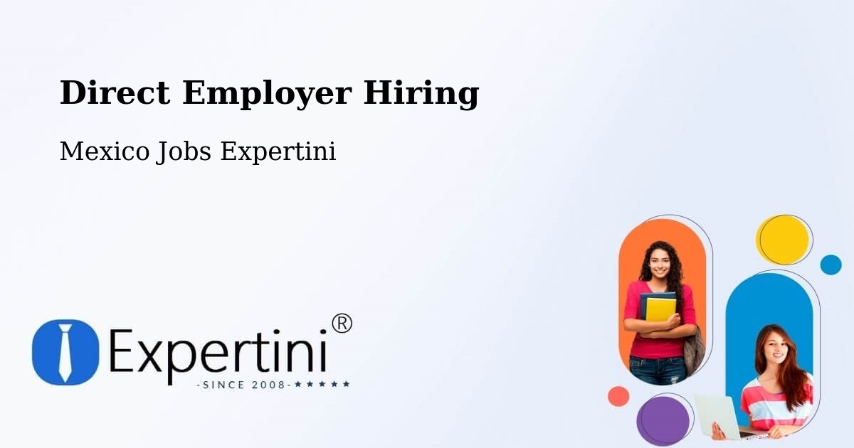 Direct Employer Hiring Model – Natívitas - Mexico Jobs Expertini