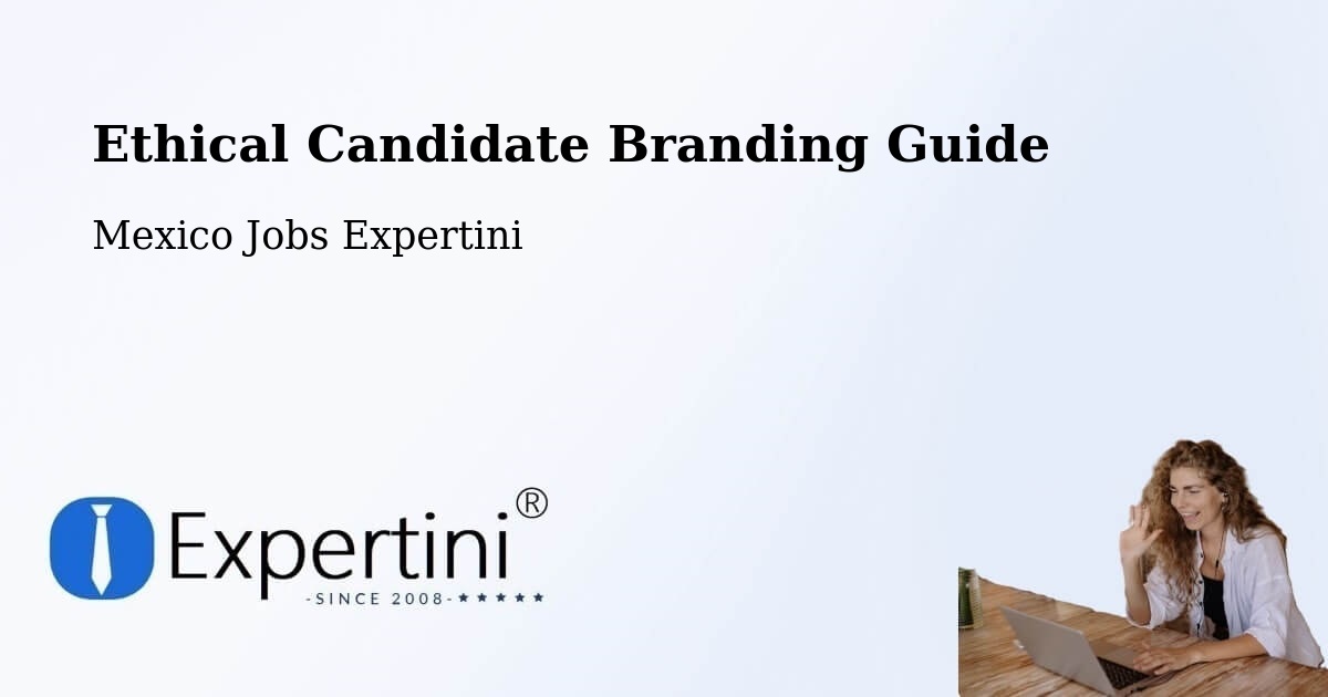 Ethical Candidate Branding Guidelines – Natívitas - Mexico Jobs Expertini