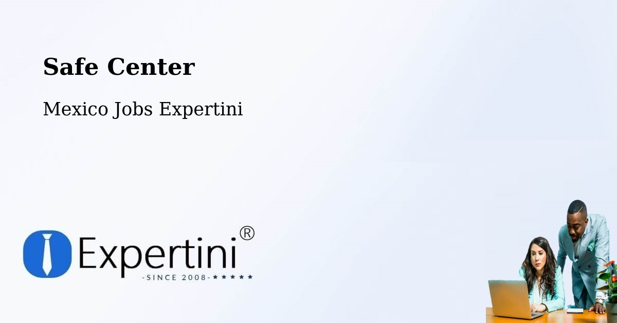 Safety Center – Natívitas - Mexico Jobs Expertini